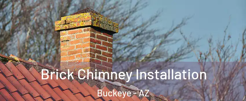  Brick Chimney Installation Buckeye - AZ