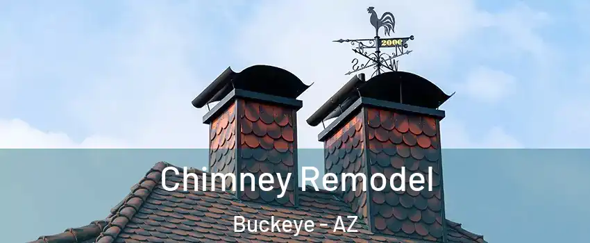  Chimney Remodel Buckeye - AZ