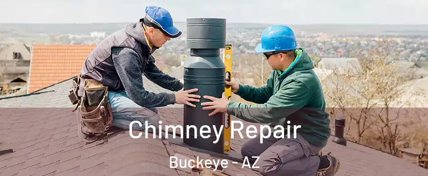  Chimney Repair Buckeye - AZ