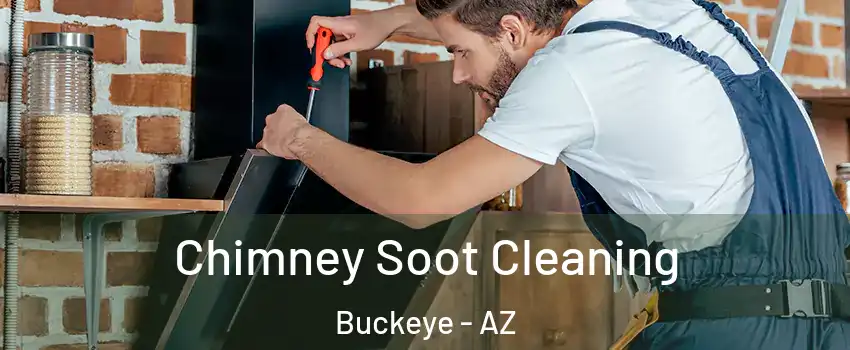  Chimney Soot Cleaning Buckeye - AZ