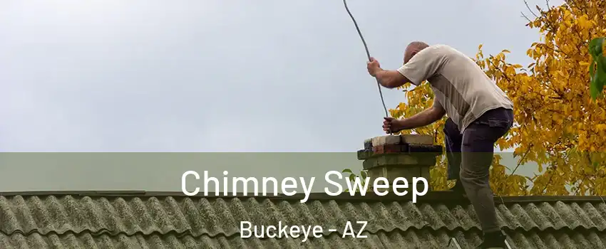  Chimney Sweep Buckeye - AZ