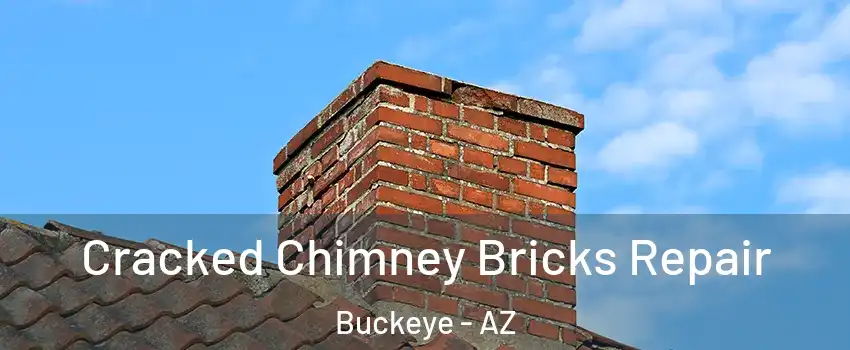  Cracked Chimney Bricks Repair Buckeye - AZ