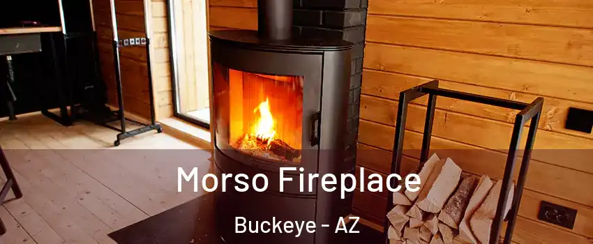  Morso Fireplace Buckeye - AZ