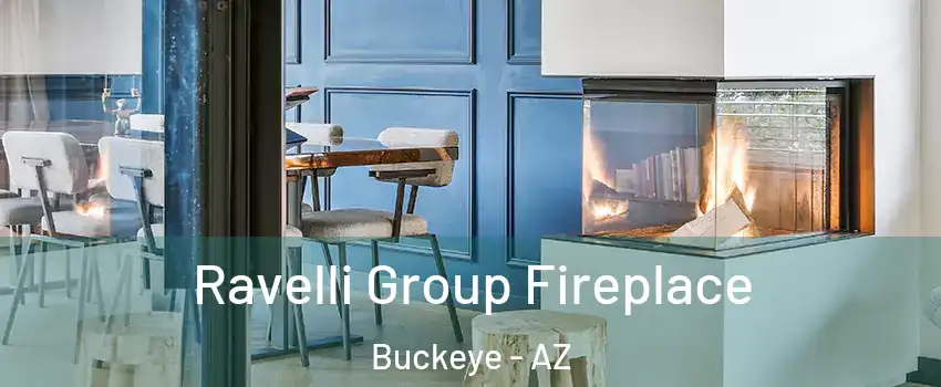  Ravelli Group Fireplace Buckeye - AZ