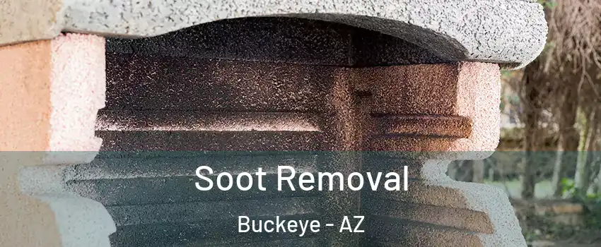  Soot Removal Buckeye - AZ